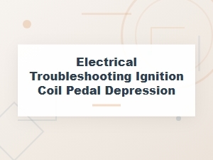 Diagnosing Ignition Coils with a Pedal Depression Test