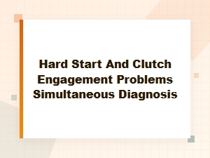 Diagnosing Hard Starts and Faulty Clutch Engagement